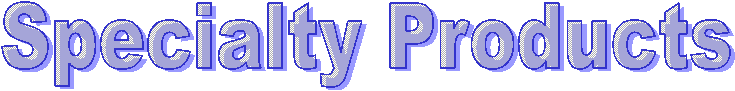 Specialty Products